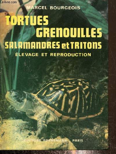 Tortues, grenouilles, salamandres et tritons- lvage et reproduction