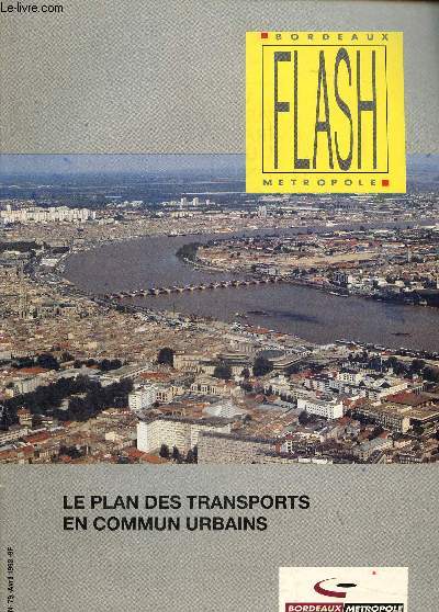 Bordeaux flash mtropole N 79- Avril 1993: Le plan des transports en commun urbains