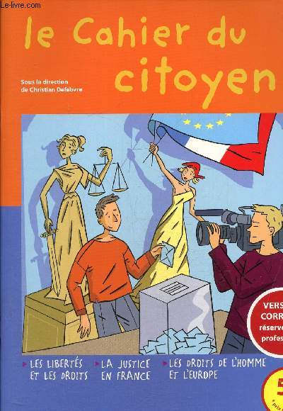 Le cahier du citoyen 4e ducation civique- Version corrige rserve aux professeurs
