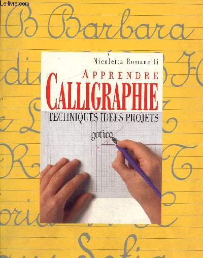 Apprendre calligraphie- Techniques ides, projets