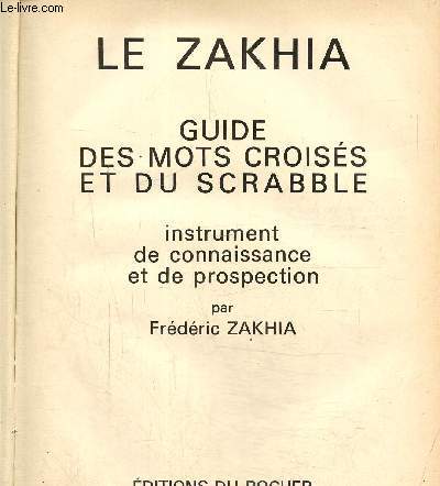 Le zakhia- Guide des mots croiss et du scrabble- Instrument de connaissance et de propection