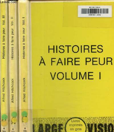 Histoires  faire peur Volumes I, II et II. Texte en gros caractres.