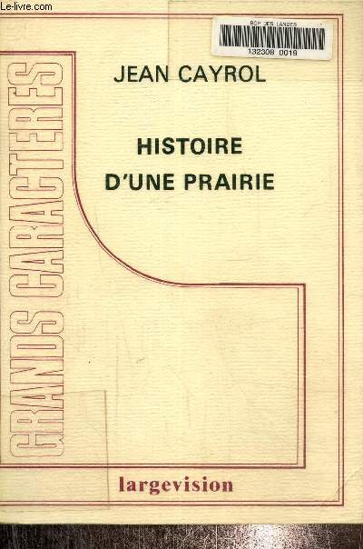 Histoire d'une prairie. Texte en gros caractres.