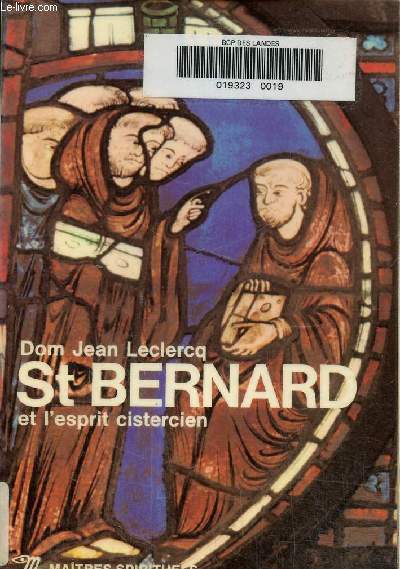 St Bernard et l'esprit cistercien, collection maitres spirituels