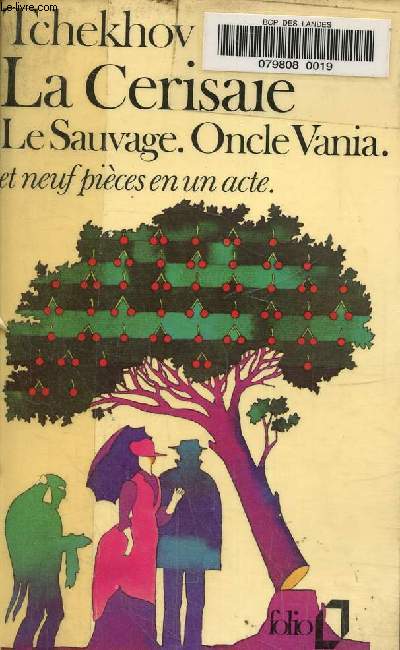 La cerisaie. Le sauvage. Oncle Vania et neuf pices en un acte., collection folio n521