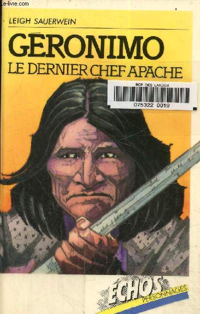Gronimo , Le dernier chef apache, collection echos personnages