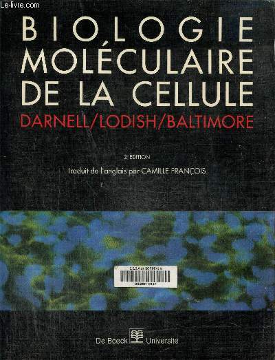 Biologie moleculaire de la cellule by Jim Darnell Biologie molculaire de la cellule