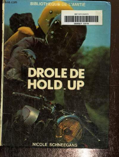 Drle de hold-up (Bibliothque de l'Amiti)