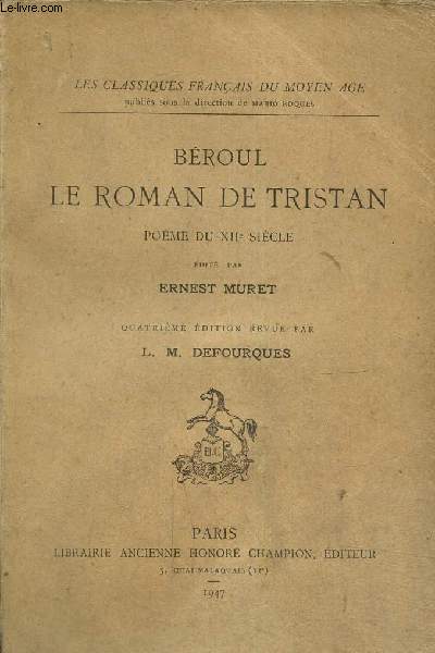 Le roman de Tristan . Pome du XIIe sicle