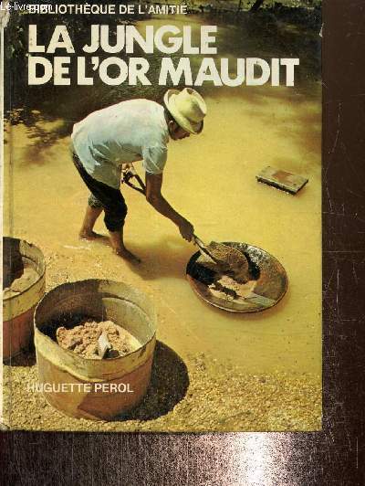 La Jungle de l'or maudit Collection: Bibliothque de l'amiti