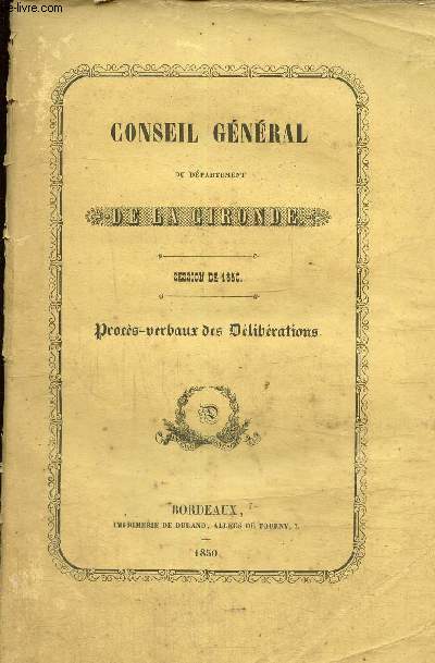 Conseil gnral de la Gironde. Session de 1850. Procs verbaux des dlibrations.