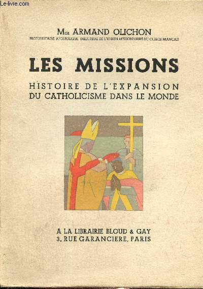 Les Missions -Histoire de l'expansion du catholicisme dans le monde