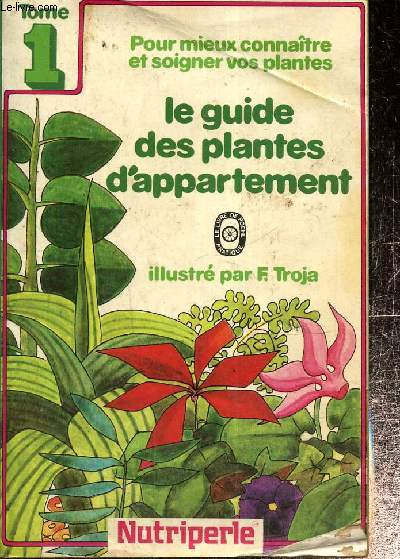 Le guide des plantes d'appartement / collection 