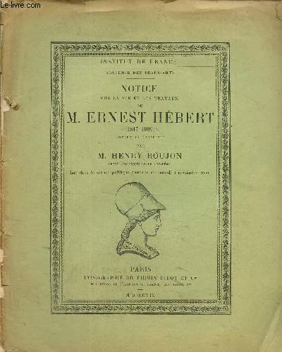 Notice sur la vie et les travaux de M.Ernest Hbert (1817-1909)