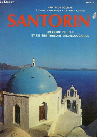 Santorin, un guide de l'ile et de ses trsors archologiques