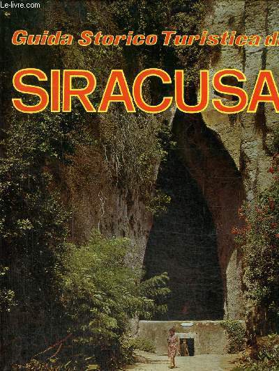 Guida Storico turistica di Siracusa- Guide en italien, allemand, anglais, franais