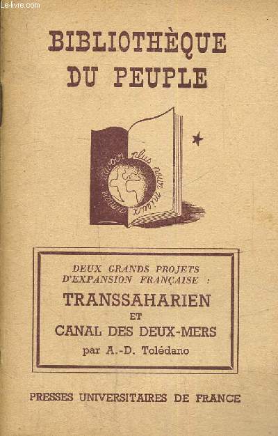 Bibliothque du peuple Deux grands projets d'expansion franaise: Transsaharien Et Canal Des Deux-Mers