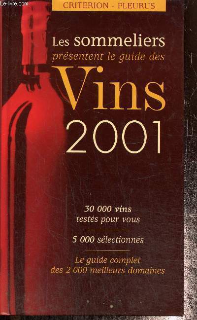 Les Sommeliers prsentent le guide des vins 2001