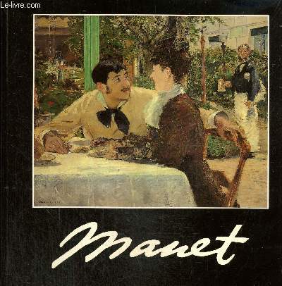 Edouard Manet. Expositions 5 juin au 11 novembre 1996 fondation pierre Gianadda Suisse
