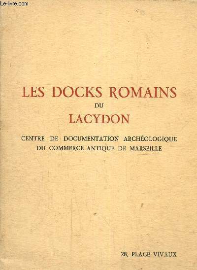 Les Docks Romains du Lacydon. Muse des Docks Romains et du Commerce Antique de Marseille.