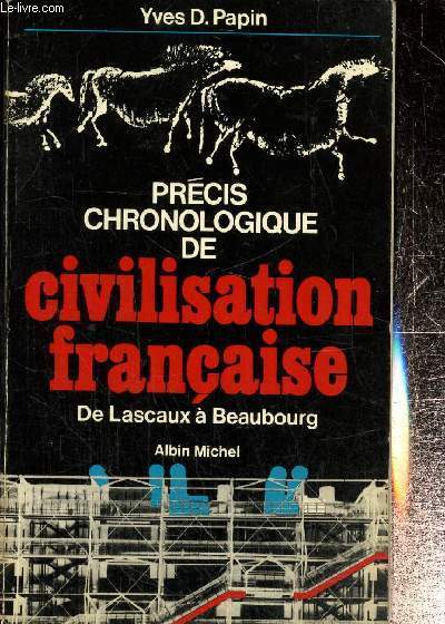 Prcis chronologique de civilisation franaise, de Lascaux  Beaubourg
