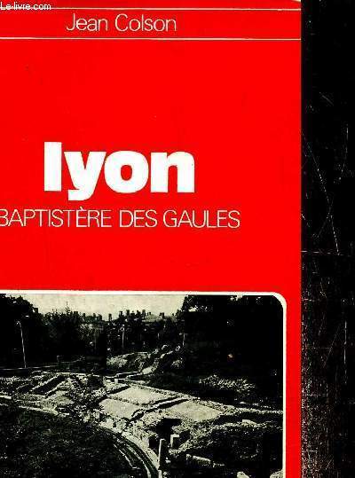 Lyon - Baptistre des Gaules