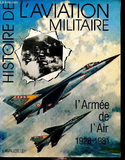 Histoire de l'aviation militaire - L'arme de l'air 1928-1981