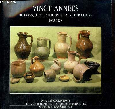 Vingt annes de dons, acquisitions et restaurations, 1968-1988