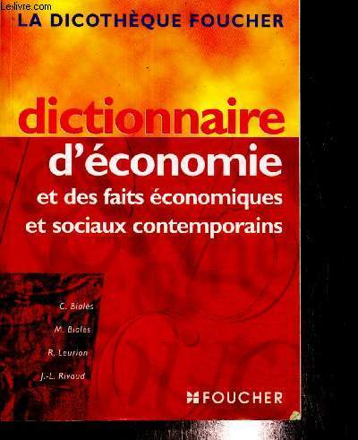 Dictionnaire d'conomie et des faits conomiques et sociaux contemporains (Collection 