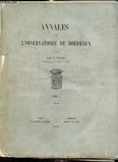 Annales de l'observatoire de Bordeaux, tome I