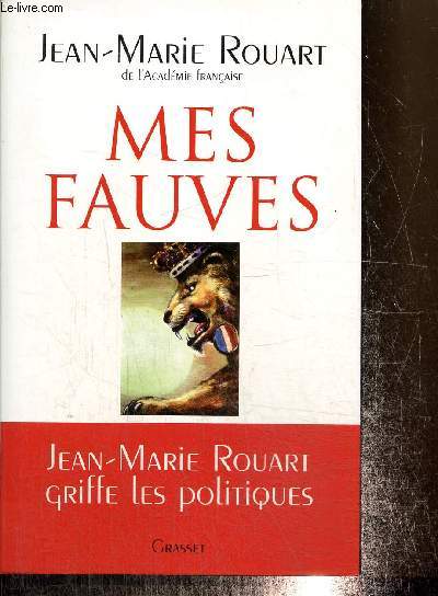 Mes Fauves : Jean-marie Rouart griffe les politiques
