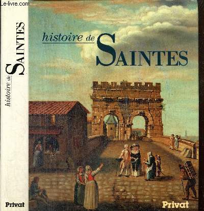 Histoire de Saintes (Collection 