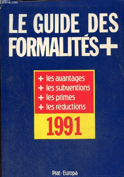 Le guide des formalits 1991