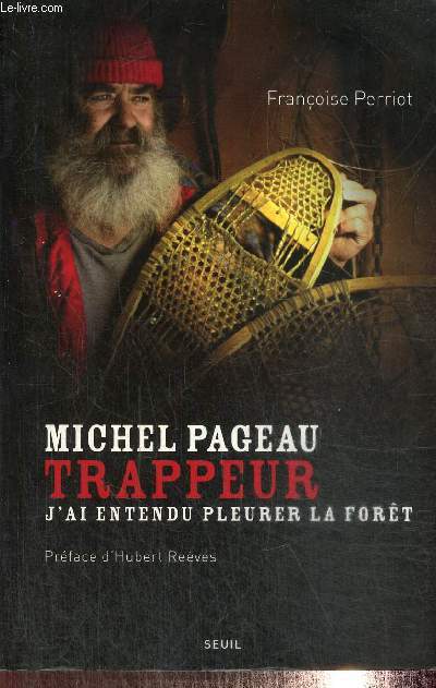 Michel Pageau, trappeur - J'ai entendu pleurer la fort