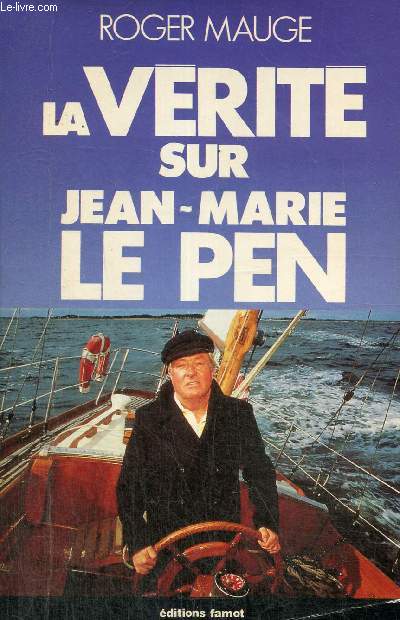 La vrit sur Jean-Marie Le Pen