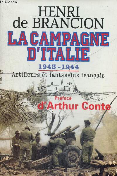 La Campagne d'Italie 1943-1944 : Artilleurs et fantassins franais