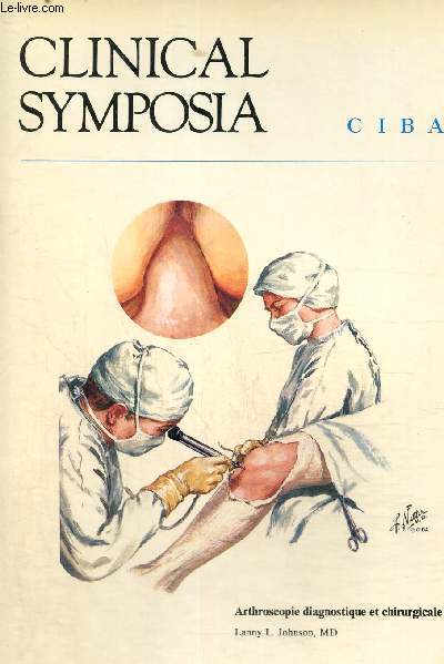 Clinical Symposia : Arthroscopie diagnostique et chirugicale