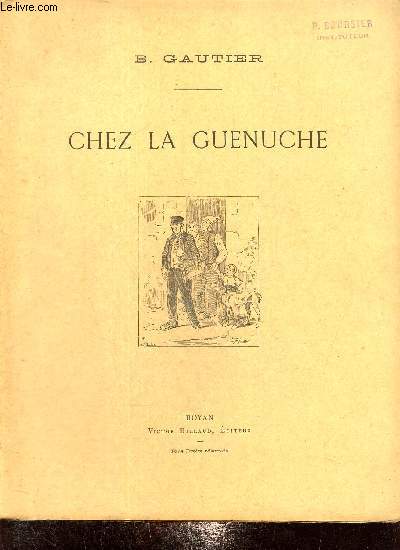 Chez la Guenuche (Collection des Croquis Saintongeais de M. B. Gautier)