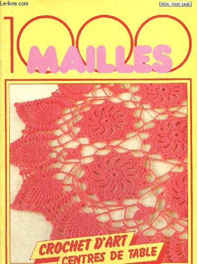 1000 mailles, n46 : Crochet d'art, centres de table