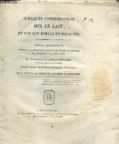 Quelques considrations sur le lait, et sur son emploi en mdecine - Tribut acadmique (n24), prsent et publiquement soutenu  la Facult de Mdecine de Montepellier, le 9 mai 1828