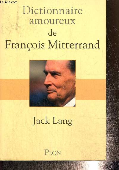 Dictionnaire amoureux de Mitterrand