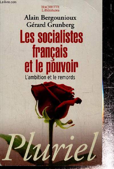 Les socialistes franais et le pouvoir - L'ambition et le remord