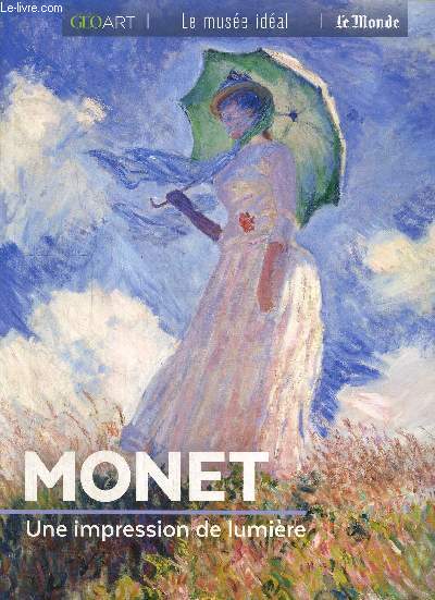 Monet - Une impression de lumire (Collection 