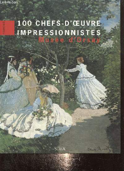 100 chefs-d'oeuvre impressionnistes - Muse d'Orsay