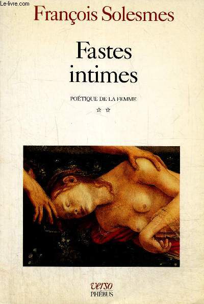 Potique de la femme tomes I et II (2 volumes) : La Non Pareille / Fastes intimes (Collection 