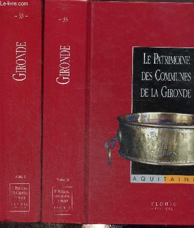 Le Patrimoine des communes de la Gironde, tomes I et II (2 volumes) (Collection 