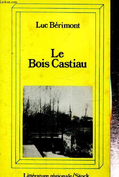 Le Bois Castiau (Collection Nature, n6)