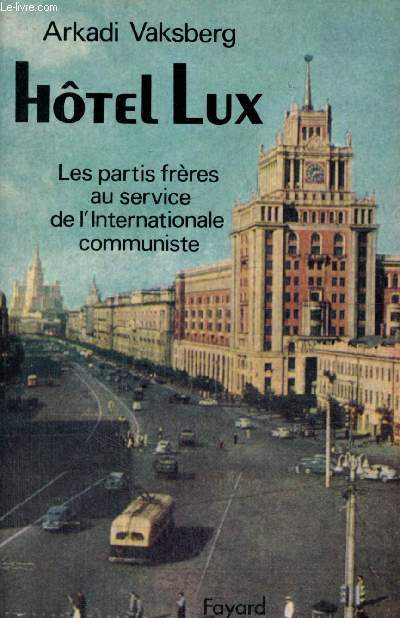 Htel Lux - Les partis frres au service de l'Internationale communiste