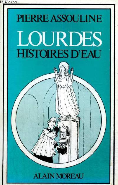 Lourdes - Histoires d'eau (Collection 