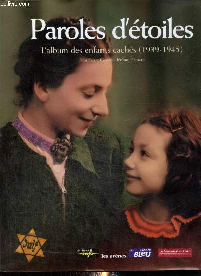 Paroles d'toiles - L'album des enfants cachs (1939-1945)